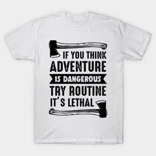 Think Adventure Not Routine Outdoor Camping Tour Guide T-Shirt